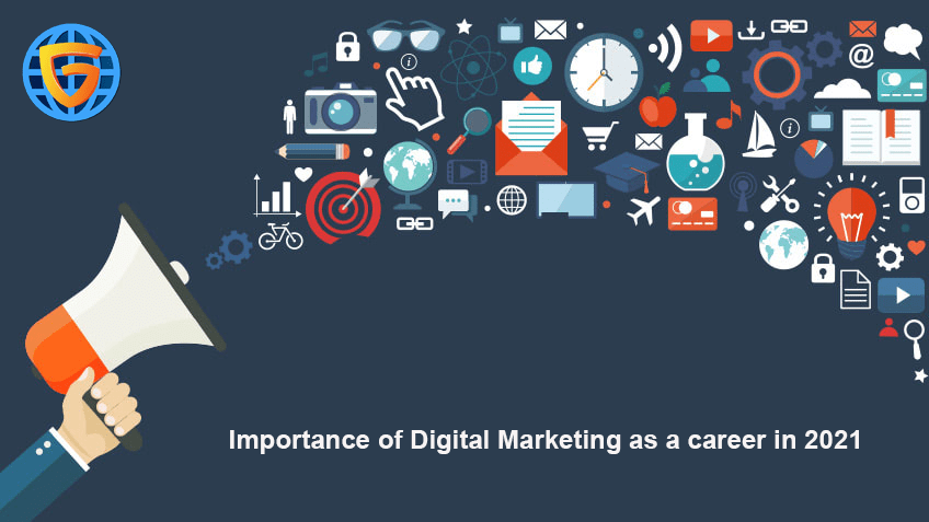 Importance of Digital Marketing as a career in 2021